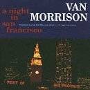 Van Morrison : A Night In San Francisco